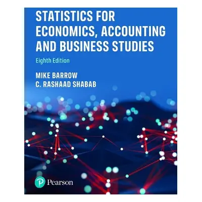 Statistics for Economics, Accounting and Business Studies - Barrow, Michael a Shabab, C. Rashaad