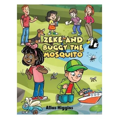 Zeke and Buggy the Mosquito - Higgins, Atlas