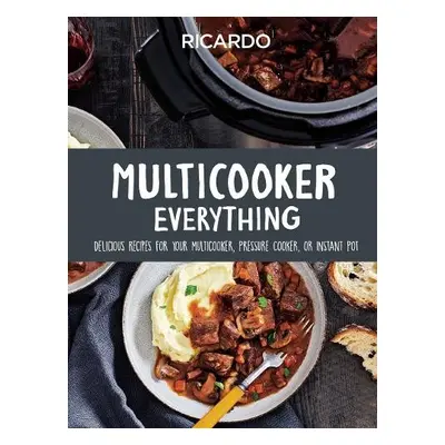 Multicooker Everything - Larrivee, Ricardo