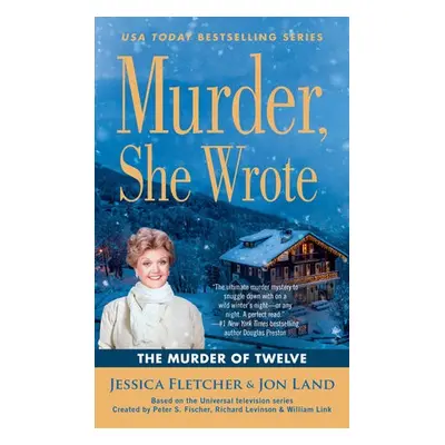 Murder, She Wrote: The Murder of Twelve - Fletcher, Jessica