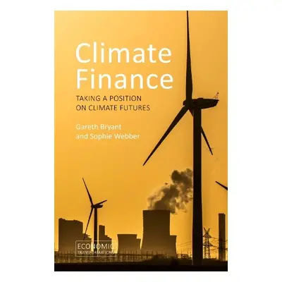 Climate Finance - Bryant, Dr Gareth (University of Sydney) a Webber, Dr Sophie (University of Sy