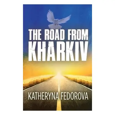 Road from Kharkiv - Fedorova, Katheryna