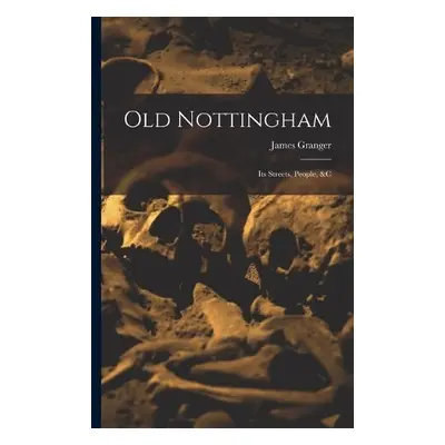 Old Nottingham - Granger, James