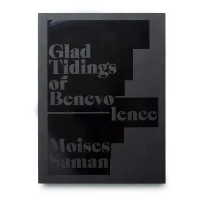 Glad Tidings of Benevolence - Saman, Moises