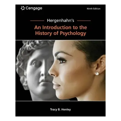 Hergenhahn's An Introduction to the History of Psychology - Henley, Tracy (Texas A a M Univers