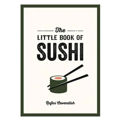 Little Book of Sushi - Cavendish, Rufus