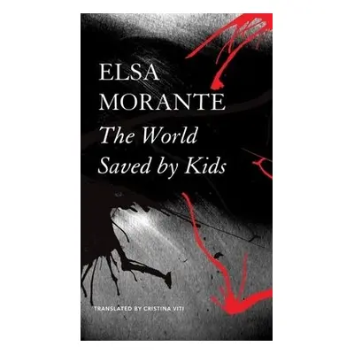 World Saved by Kids – And Other Epics - Morante, Elsa a Viti, Cristina