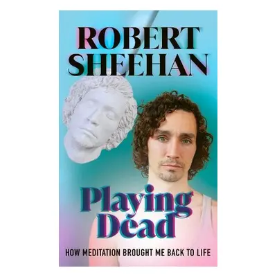 Playing Dead - Sheehan, Robert