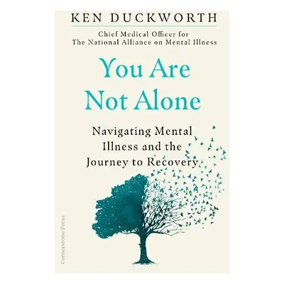 You Are Not Alone - Duckworth, Dr Ken