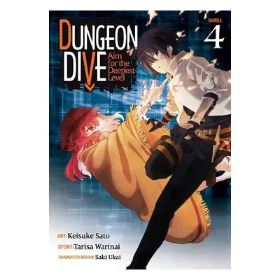 DUNGEON DIVE: Aim for the Deepest Level (Manga) Vol. 4 - Warinai, Tarisa