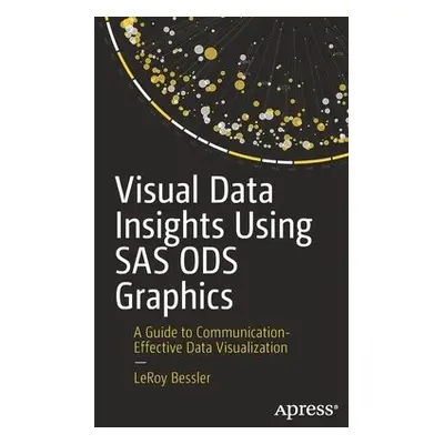 Visual Data Insights Using SAS ODS Graphics - Bessler, LeRoy