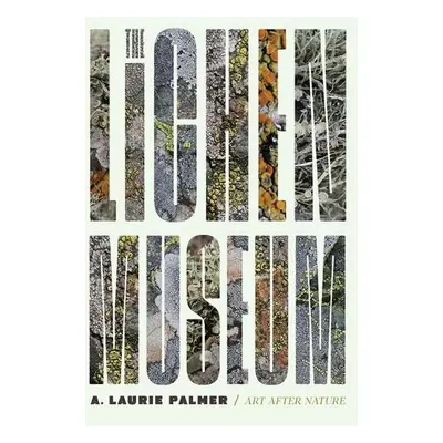 Lichen Museum - Palmer, Laurie A.