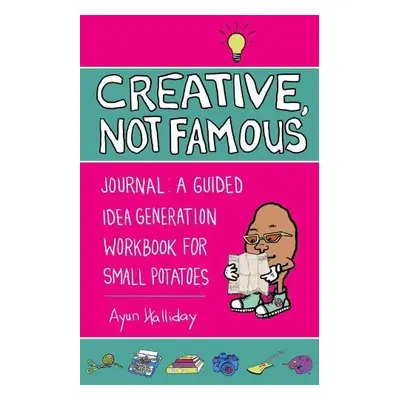 Creative, Not Famous Activity Book - Halliday, Ayun