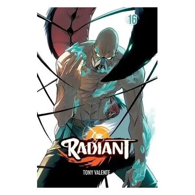 Radiant, Vol. 16 - Valente, Tony