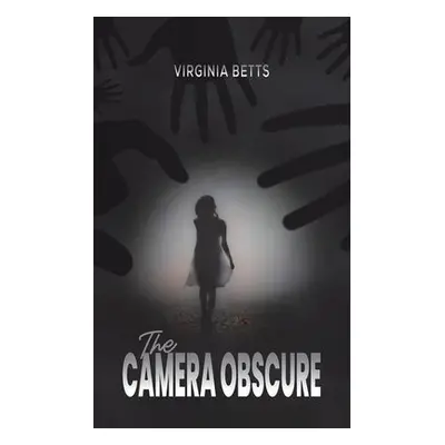 Camera Obscure - Betts, Virginia