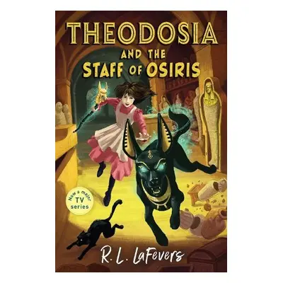 Theodosia and the Staff of Osiris - LaFevers, Robin