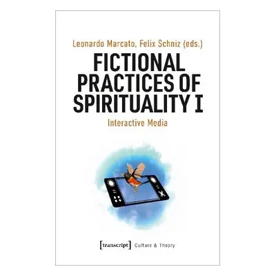 Fictional Practices of Spirituality I