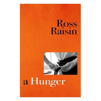 Hunger - Raisin, Ross