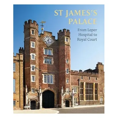 St James's Palace - Thurley, Simon a Bird, Rufus a Turner, Michael