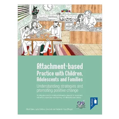 Attachment-based Practice with Children, Adolescents and Families - Baim, Clark a Guthrie, Lydia