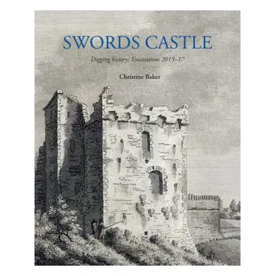 SWORDS CASTLE - BAKER, CHRISTINE