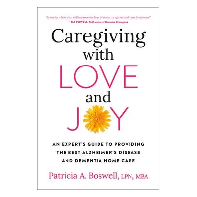 Caregiving with Love and Joy - Boswell, Patricia A.