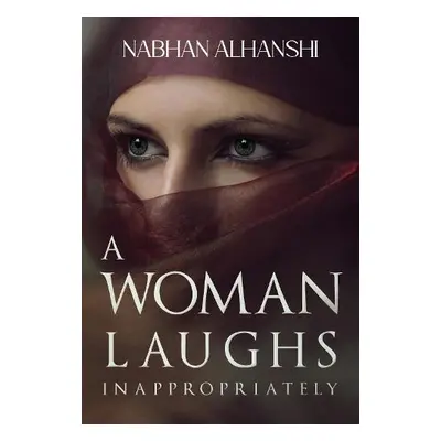 Woman Laughs Inappropriately - Alhanshi, Nabhan