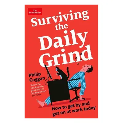 Surviving the Daily Grind - Coggan, Philip