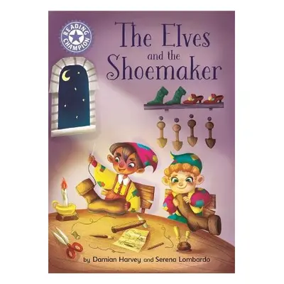 Reading Champion: The Elves and the Shoemaker - Harvey, Damian