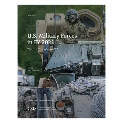 U.S. Military Forces in FY 2021 - Cancian, Mark F.