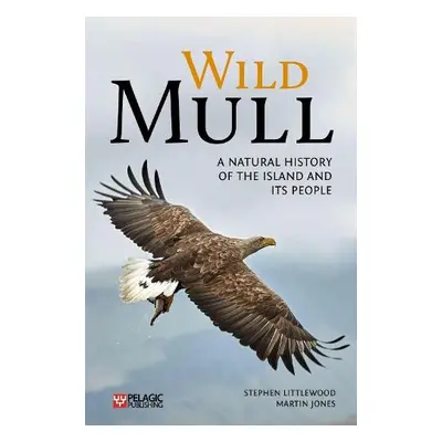 Wild Mull - Littlewood, Stephen a Jones, Martin