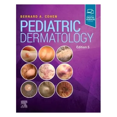 Pediatric Dermatology - Cohen, Bernard A, MD (Professor of Pediatrics and Dermatology, Johns Hop