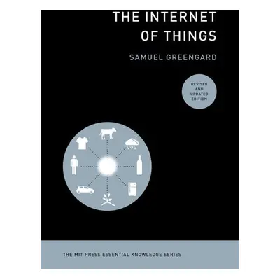 Internet of Things, revised and updated edition - Greengard, Samuel