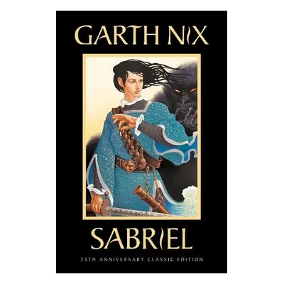 Sabriel: The Old Kingdom 2 - Nix, Garth