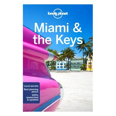 Lonely Planet Miami a the Keys - Lonely Planet a Ham, Anthony a Karlin, Adam a St Louis, Regis