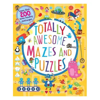 Totally Awesome Mazes and Puzzles (Activity book for Ages 6 - 9) - Cottage Door Press