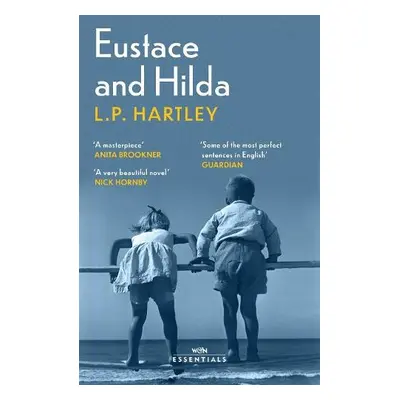 Eustace and Hilda - Hartley, L. P.