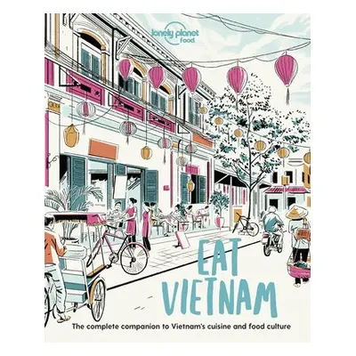 Lonely Planet Eat Vietnam - Food