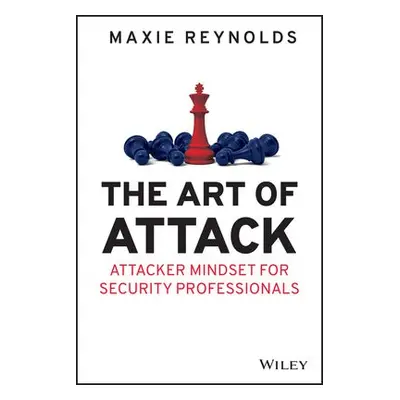 Art of Attack - Reynolds, Maxie (Social-Engineer, LLC)