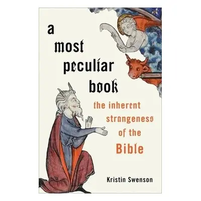 Most Peculiar Book - Swenson, Kristin (Associate Professor of Religious Studies, Associate Profe