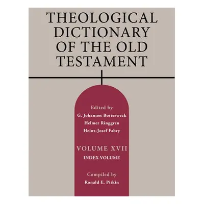 Theological Dictionary of the Old Testament, Volume XVII - Thielicke, Helmut