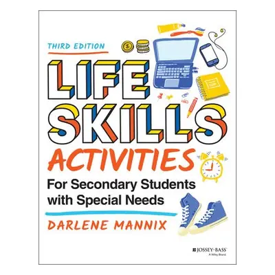 Life Skills Activities for Secondary Students with Special Needs - Mannix, Darlene