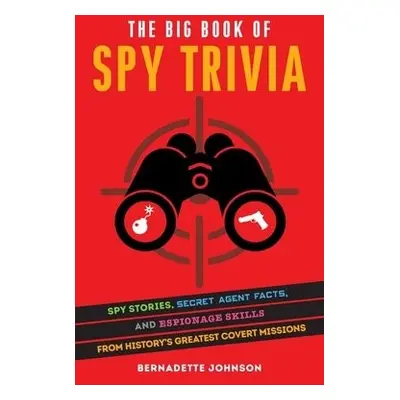 Big Book of Spy Trivia - Johnson, Bernadette