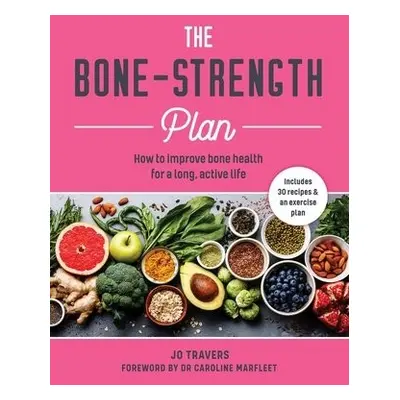 Bone-Strength Plan - Travers, Jo