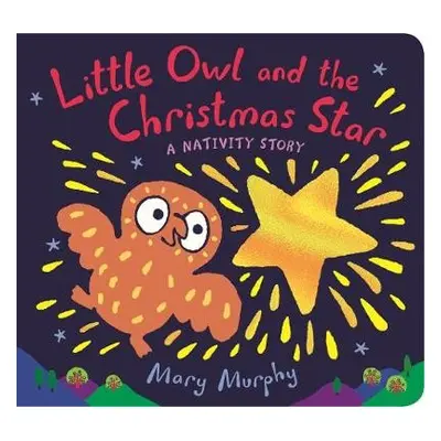 Little Owl and the Christmas Star - Murphy, Mary