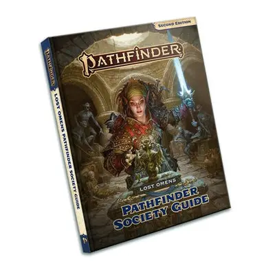 Pathfinder Lost Omens Pathfinder Society Guide (P2) - Paizo Staff