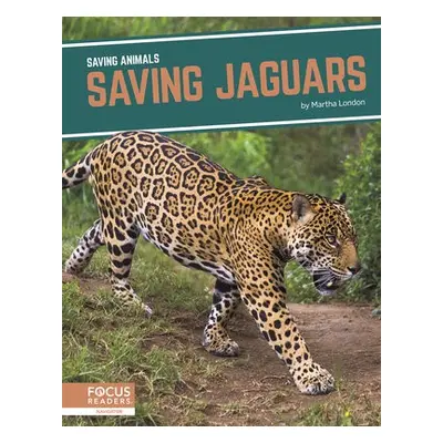 Saving Animals: Saving Jaguars - London, Martha