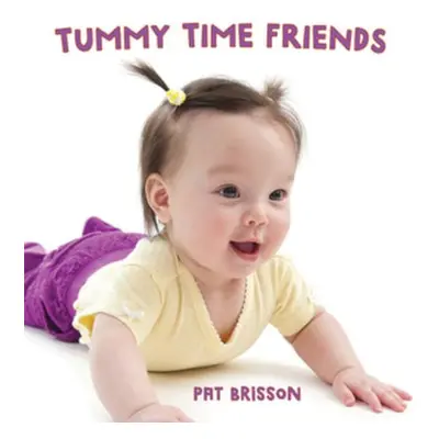 Tummy Time Friends - Brisson, Pat