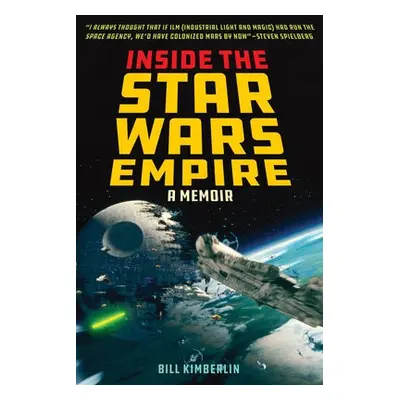 Inside the Star Wars Empire - Kimberlin, Bill