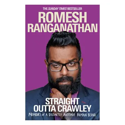 Straight Outta Crawley - Ranganathan, Romesh